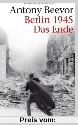 Berlin 1945 - Das Ende